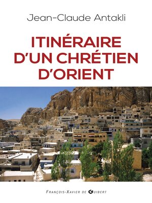 cover image of Itinéraire d'un chrétien d'Orient